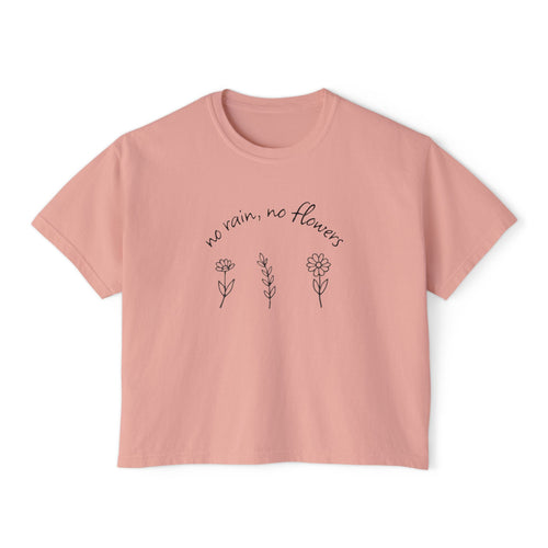 Boxy Tee — "No Rain, No Flowers" Floral Minimalist Tee